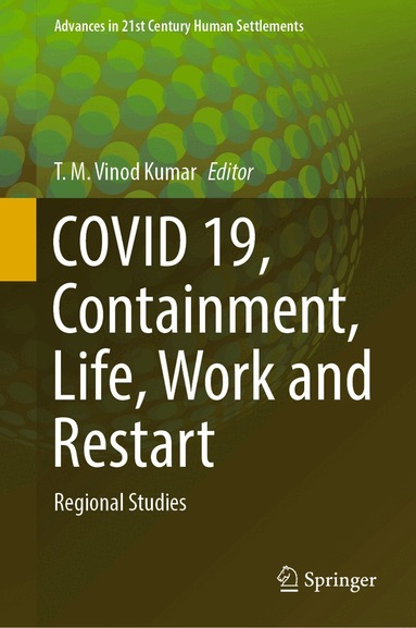 T. M. Vinod Kumar - COVID 19, Containment, Life, Work and Restart, Inbunden