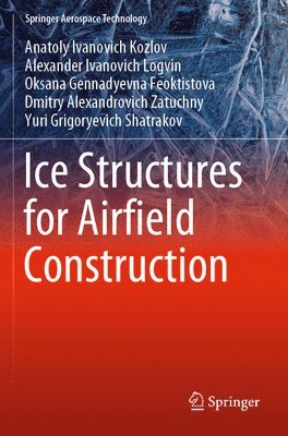 bokomslag Ice Structures for Airfield Construction