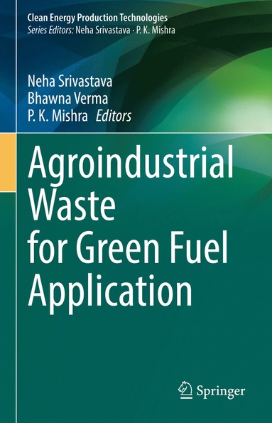 bokomslag Agroindustrial Waste for Green Fuel Application