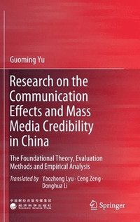 bokomslag Research on the Communication Effects and Mass  Media Credibility in China