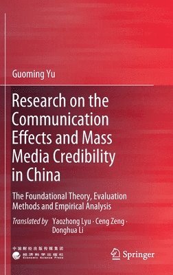 Research on the Communication Effects and Mass  Media Credibility in China 1