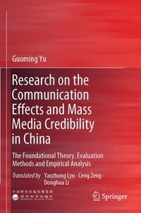 bokomslag Research on the Communication Effects and Mass  Media Credibility in China