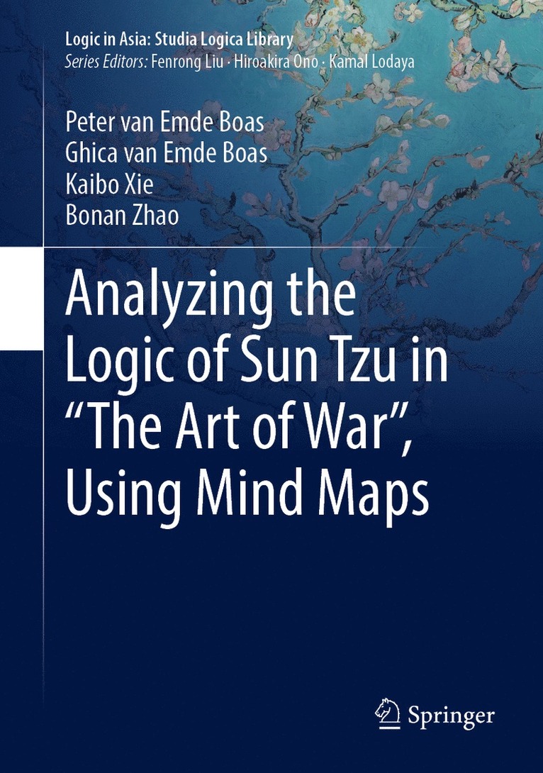 Peter van Emde Boas, Ghica van Emde Boas, Kaibo Xie, Bonan Zhao, Peter Van Emde Boas, Ghica Van Emde Boas, Peter Van Emde Boas, Ghica van Emde Boas - Analyzing the Logic of Sun Tzu in “The Art of War”, Using Mind Maps, Inbunden