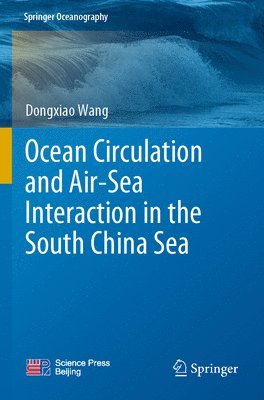 Ocean Circulation and Air-Sea Interaction in the South China Sea 1