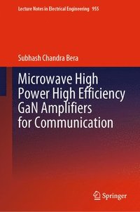 bokomslag Microwave High Power High Efficiency GaN Amplifiers for Communication