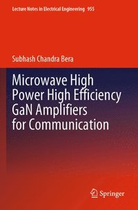 bokomslag Microwave High Power High Efficiency GaN Amplifiers for Communication