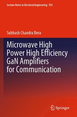 Microwave High Power High Efficiency GaN Amplifiers for Communication 1