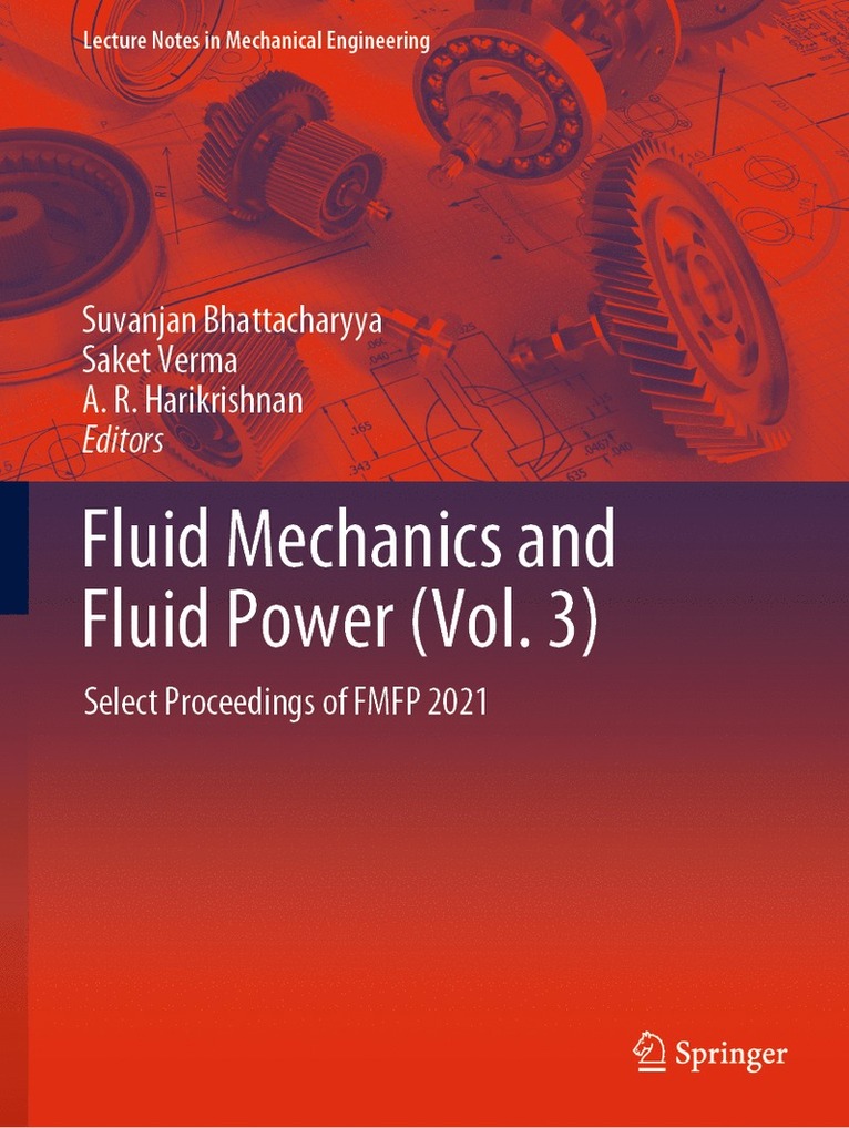 Suvanjan Bhattacharyya, Saket Verma, A. R. Harikrishnan - Fluid Mechanics and Fluid Power (Vol. 3), Häftad