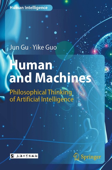 Jun Gu, Yike Guo - Human and Machines, Häftad