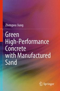 bokomslag Green High-Performance Concrete with Manufactured Sand