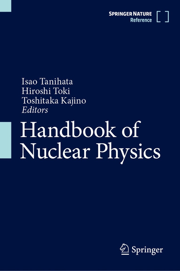 Isao Tanihata, Hiroshi Toki, Toshitaka Kajino - Handbook of Nuclear Physics, Inbunden