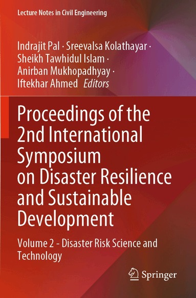 Indrajit Pal, Sreevalsa Kolathayar, Sheikh Tawhidul Islam, Anirban Mukhopadhyay, Iftekhar Ahmed - Proceedings of the 2nd International Symposium on Disaster Resilience and Sustainable Development, Häftad