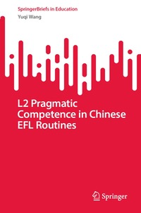 bokomslag L2 Pragmatic Competence in Chinese EFL Routines