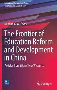 bokomslag The Frontier of Education Reform and Development in China