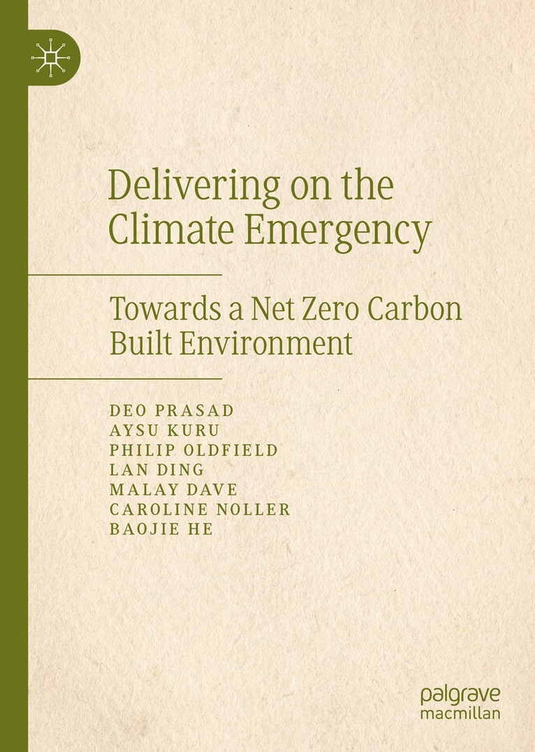 Deo Prasad, Aysu Kuru, Philip Oldfield, Lan Ding, Malay Dave, Caroline Noller, Baojie He - Delivering on the Climate Emergency, Inbunden