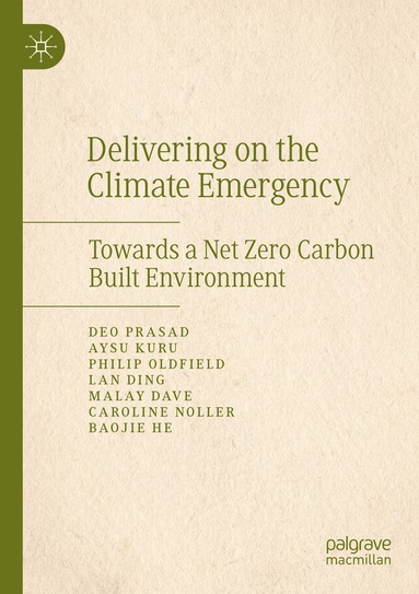 Deo Prasad, Aysu Kuru, Philip Oldfield, Lan Ding, Malay Dave, Caroline Noller, Baojie He - Delivering on the Climate Emergency, Häftad