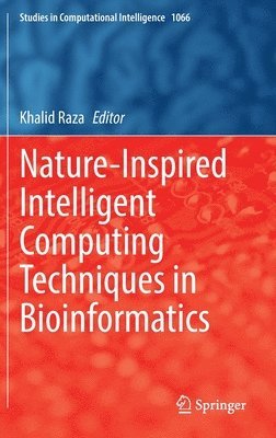 Nature-Inspired Intelligent Computing Techniques in Bioinformatics 1