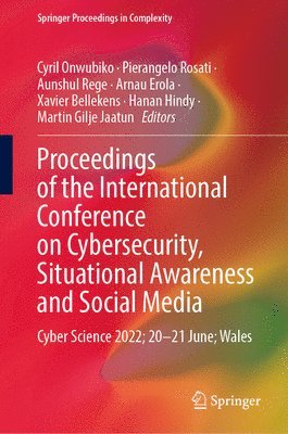 Proceedings of the International Conference on Cybersecurity, Situational Awareness and Social Media 1