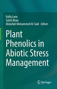 bokomslag Plant Phenolics in Abiotic Stress Management