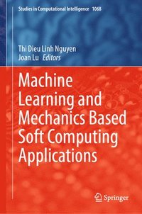 bokomslag Machine Learning and Mechanics Based Soft Computing Applications