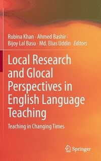 bokomslag Local Research and Glocal Perspectives in English Language Teaching