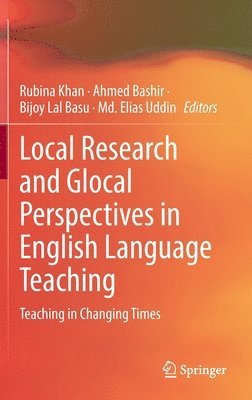 Local Research and Glocal Perspectives in English Language Teaching 1