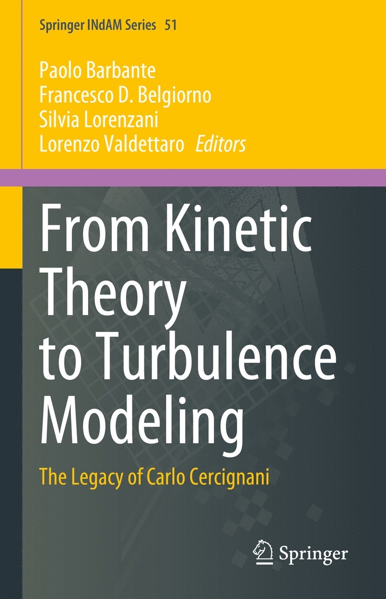 Paolo Barbante, Francesco D. Belgiorno, Silvia Lorenzani, Lorenzo Valdettaro - From Kinetic Theory to Turbulence Modeling, Inbunden