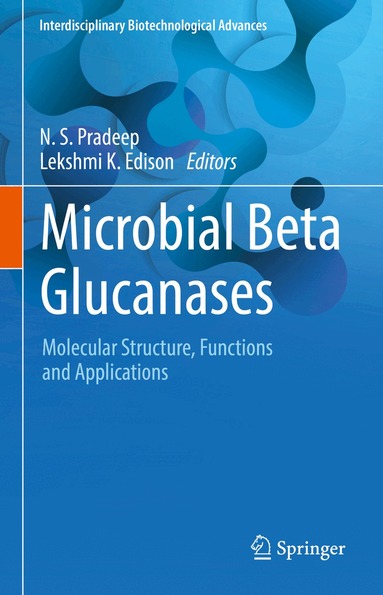 N.S. Pradeep, Lekshmi K Edison - Microbial Beta Glucanases, Inbunden