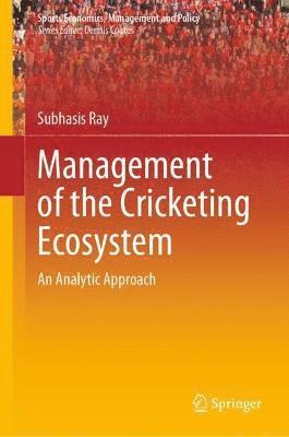 Management of the Cricketing Ecosystem 1