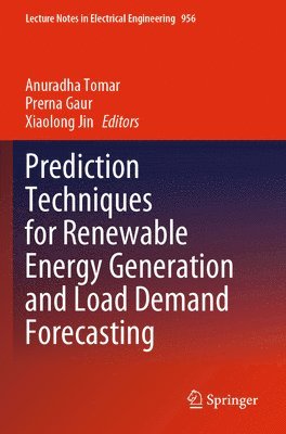 Prediction Techniques for Renewable Energy Generation and Load Demand Forecasting 1