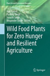 bokomslag Wild Food Plants for Zero Hunger and Resilient Agriculture