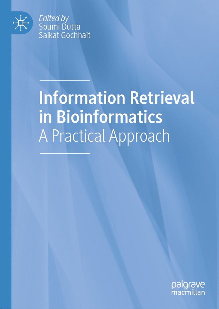 Soumi Dutta, Saikat Gochhait - Information Retrieval in Bioinformatics, Inbunden