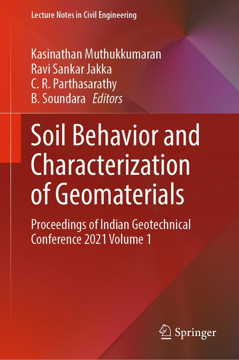 Kasinathan Muthukkumaran, Ravi Sankar Jakka, C. R. Parthasarathy, B. Soundara - Soil Behavior and Characterization of Geomaterials, Inbunden