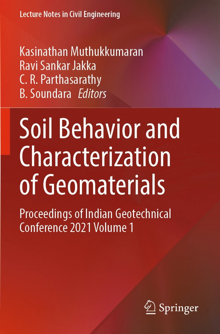 Kasinathan Muthukkumaran, Ravi Sankar Jakka, C. R. Parthasarathy, B. Soundara - Soil Behavior and Characterization of Geomaterials, Häftad