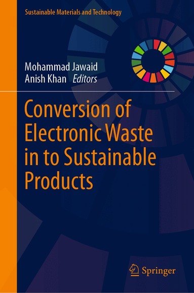 Mohammad Jawaid, Anish Khan - Conversion of Electronic Waste in to Sustainable Products, Inbunden