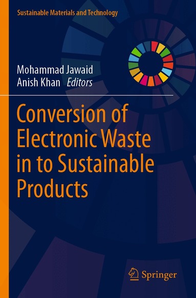 Mohammad Jawaid, Anish Khan - Conversion of Electronic Waste in to Sustainable Products, Häftad