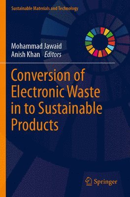 bokomslag Conversion of Electronic Waste in to Sustainable Products