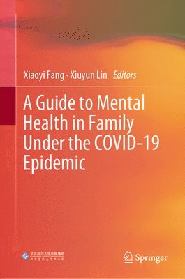 bokomslag A Guide to Mental Health in Family Under the COVID-19 Epidemic