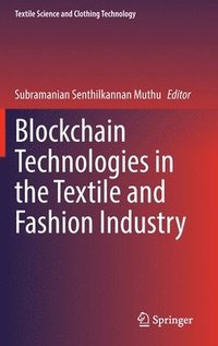 bokomslag Blockchain Technologies in the Textile and Fashion Industry