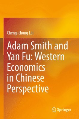 bokomslag Adam Smith and Yan Fu: Western Economics in Chinese Perspective