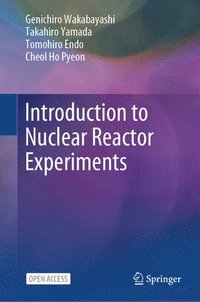 bokomslag Introduction to Nuclear Reactor Experiments