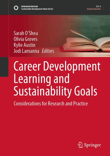Sarah O’Shea, Olivia Groves, Kylie Austin, Jodi Lamanna - Career Development Learning and Sustainability Goals, Inbunden