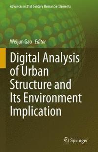 bokomslag Digital Analysis of Urban Structure and Its Environment Implication