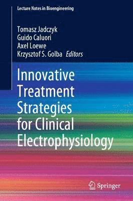 bokomslag Innovative Treatment Strategies for Clinical Electrophysiology