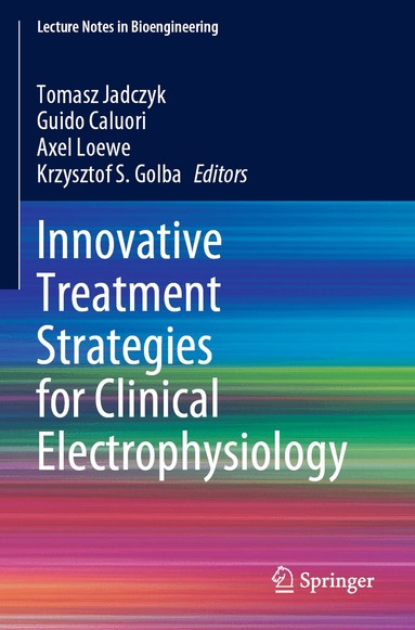 Tomasz Jadczyk, Guido Caluori, Axel Loewe, Krzysztof S. Golba - Innovative Treatment Strategies for Clinical Electrophysiology, Häftad