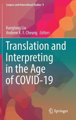 bokomslag Translation and Interpreting in the Age of COVID-19