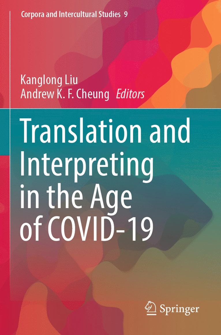 Kanglong Liu, Andrew K. F. Cheung - Translation and Interpreting in the Age of COVID-19, Häftad
