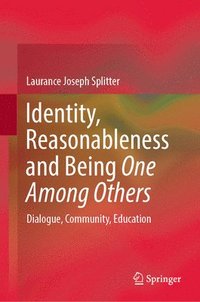 bokomslag Identity, Reasonableness and Being One Among Others