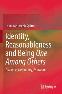 bokomslag Identity, Reasonableness and Being One Among Others