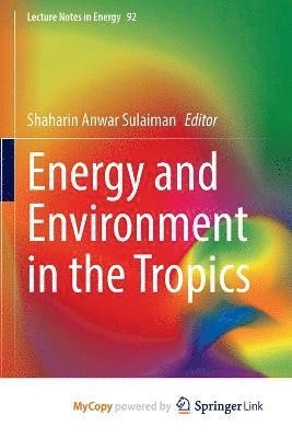 Shaharin Anwar Sulaiman - Energy and Environment in the Tropics, Häftad